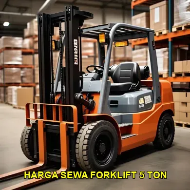 Mengetahui Harga Sewa Forklift 5 Ton untuk Proyek Anda